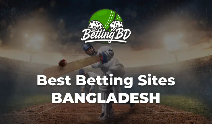 Betting Sites In Bangladesh ★ BD Bet On Cricket Online [2024]